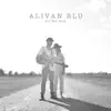 Alivan Blu - All the Gold - Single